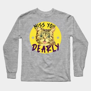 Miss You Dearly (kitty face inside yellow circle) Long Sleeve T-Shirt